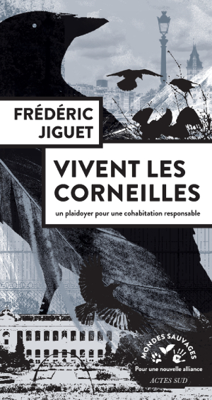Couverture de Vivent les corneilles, un plaidoyer pour une collaboration responsable