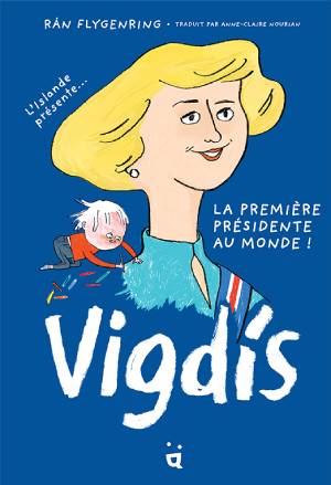 Couverture de Vigdís, la première femme présidente au monde