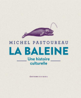 Couverture de La baleine, une histoire culturelle